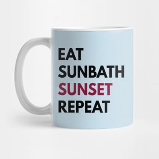 Eat Sunbath Sunset Repeat Mug